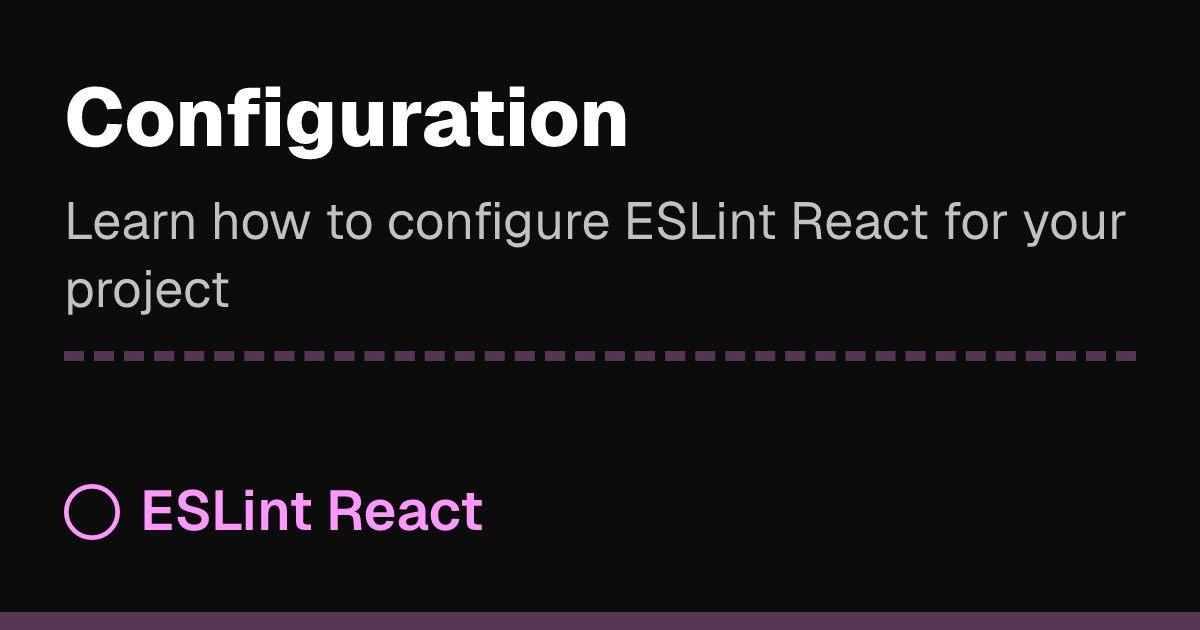 Configuration | ESLint React